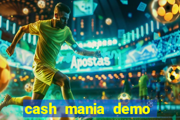 cash mania demo live bet